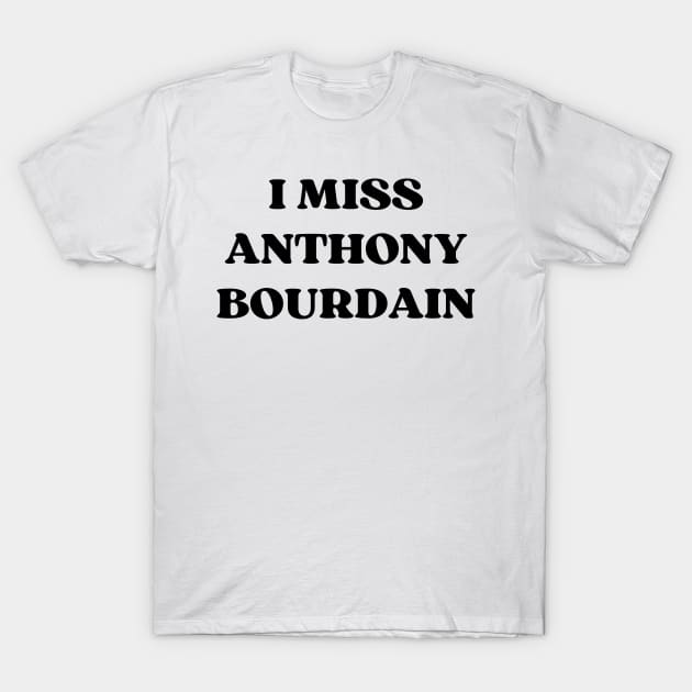 Anthony Bourdain T-Shirt by DewaJassin